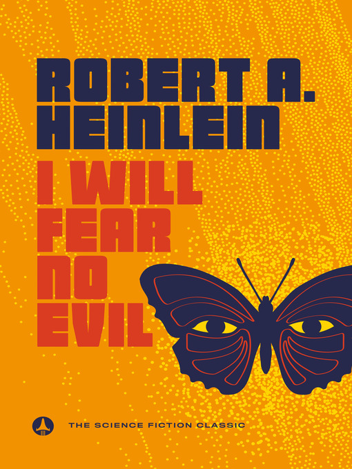 Title details for I Will Fear No Evil by Robert A. Heinlein - Wait list